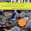 Ecstatic Trails: The 52 Best Day Hikes and Nature Walks In and Around Los Angeles