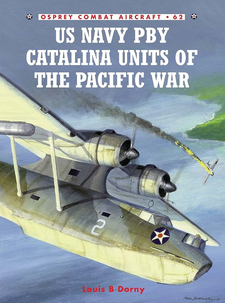 US Navy PBY Catalina Units of the Pacific War (Osprey Combat Aircraft, No. 62) (Combat Aircraft, 62)