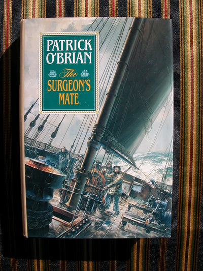 The Surgeon's Mate (Aubrey/Maturin Novels, 7) (Book 7) by O'