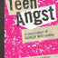 Teen Angst: A Celebration of Really Bad Poetry