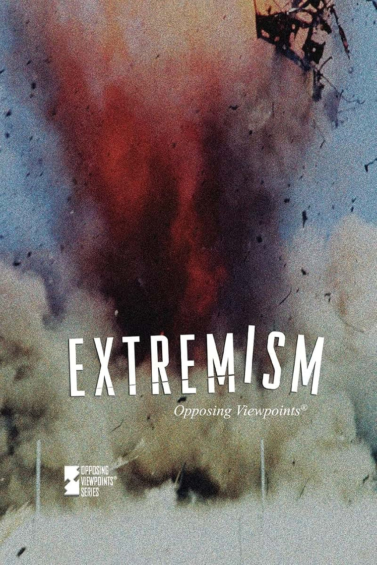Extremism (Opposing Viewpoints)