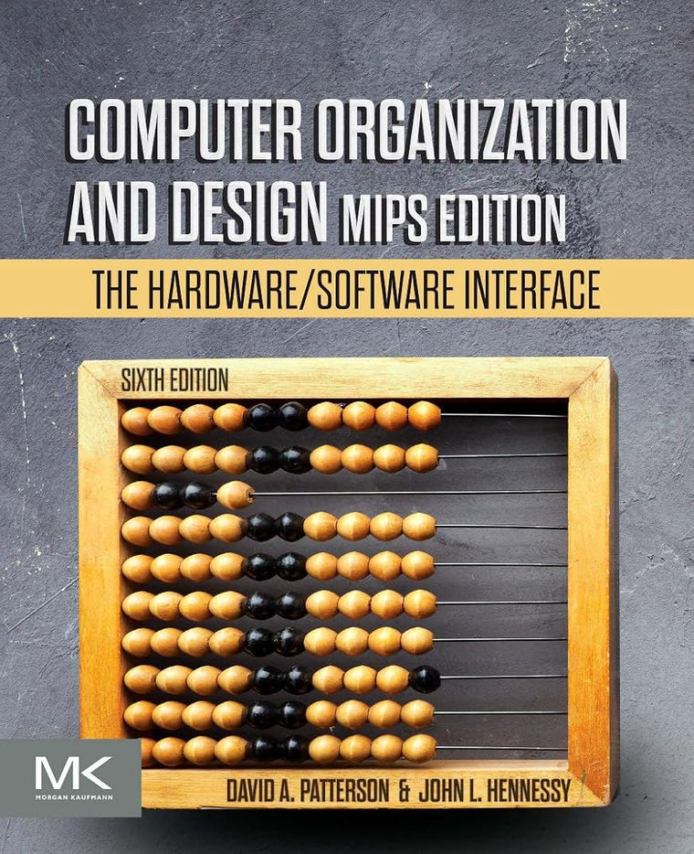 Computer Organization and Design MIPS Edition: The Hardware/