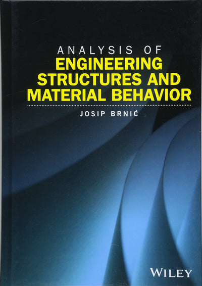 Analysis of Engineering Structures and Material Behavior