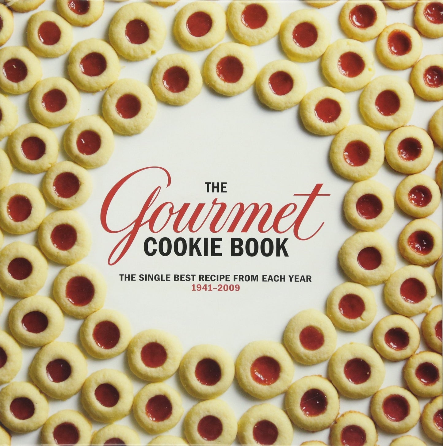 The Gourmet Cookie Book: The Single Best Recipe from Each Year