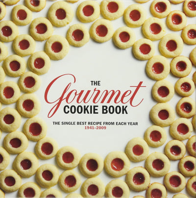 The Gourmet Cookie Book: The Single Best Recipe from Each Year