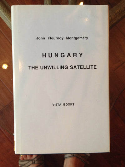 Hungary: The Unwilling Satellite