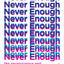 Never Enough: the neuroscience and experience of addiction