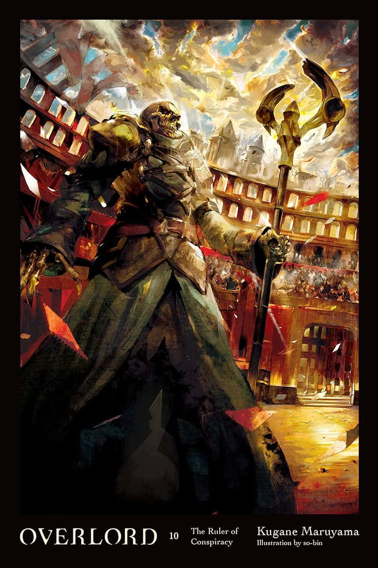 Overlord, Vol. 10 (light novel): The Ruler of Conspiracy (Volume 10) (Overlord, 10)