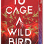 To Cage a Wild Bird (Deluxe Limited Edition): A Dystopian Prison Romance Where Love Becomes a Weapon and Trust Means Survival (Divided Fates, 1)