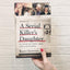A Serial Killer's Daughter: My Story of Faith, Love, and Ove