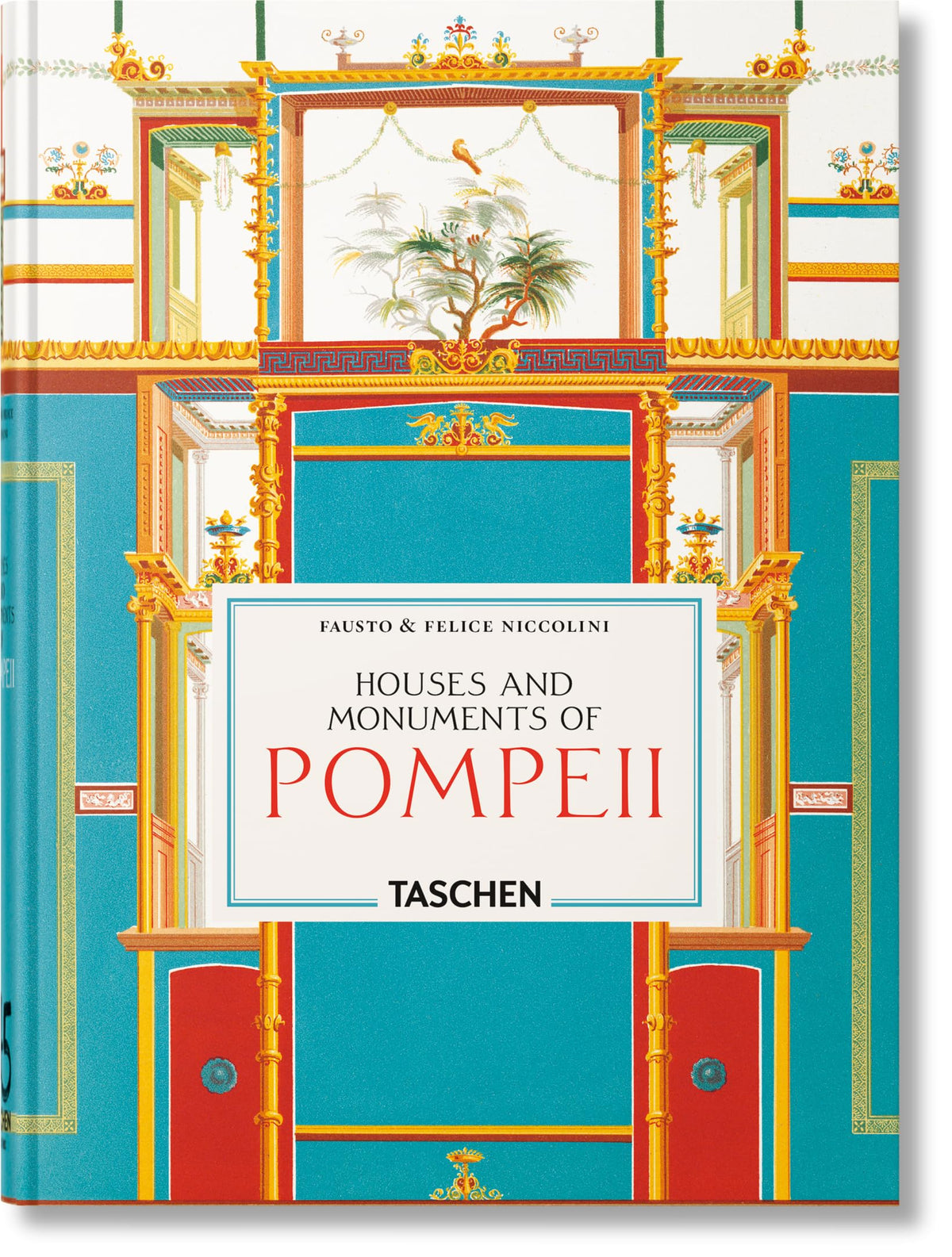 Fausto & Felice Niccolini. Houses and Monuments of Pompeii. 45th Ed. (45th Edition)