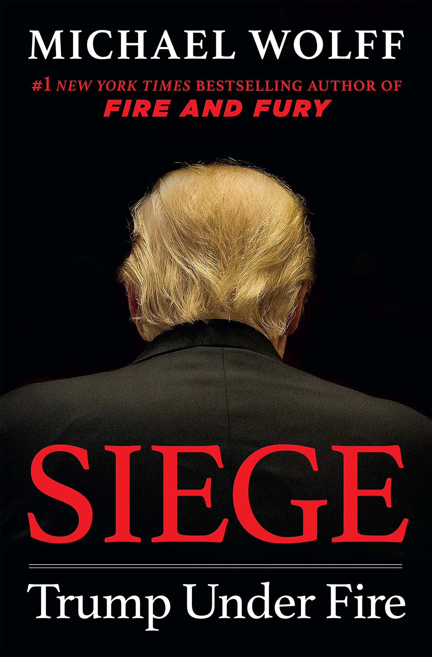 Siege: Trump Under Fire by Michael Wolff