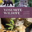 Yosemite Wildlife: The Wonder of Animal Life in California's Sierra Nevada