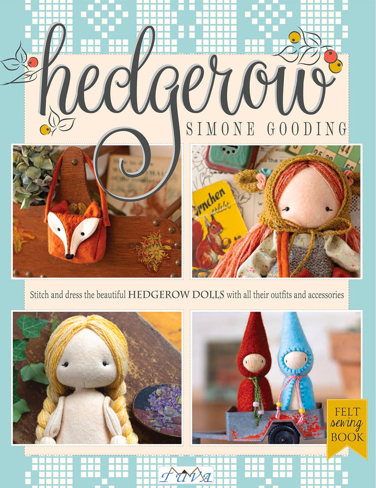 Hedgerow: Stitch and Dress All the Beautiful Hedgerow Dolls with All Their Outfits and Accessories