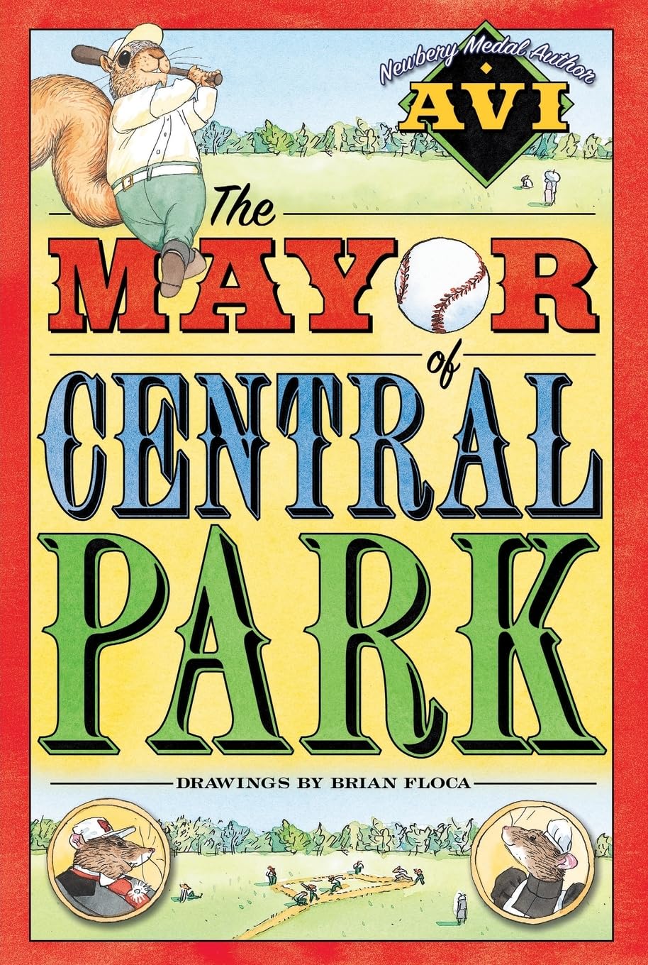 The Mayor of Central Park: A Fun Adventure Novel for Kids (Ages 8-12) About a Baseball-Playing Squirrel Who Must Save His Friends and Home from Rats
