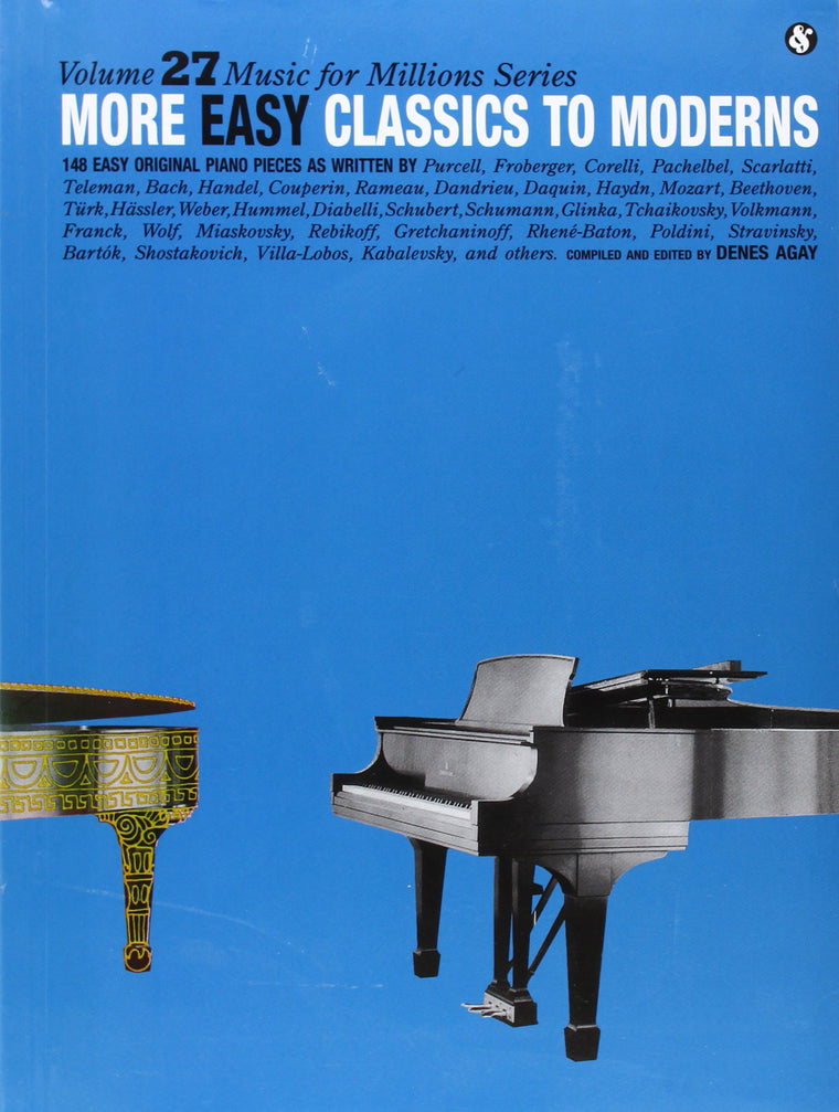 More Easy Classics to Moderns - Music for Millions Series  148 Piano Songbook from Baroque to Modern  Beginner and Intermediate Sheet Music ... and Recital Repertoire (Music for Milions)