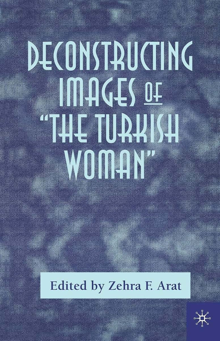 Deconstructing Images of The Turkish Woman