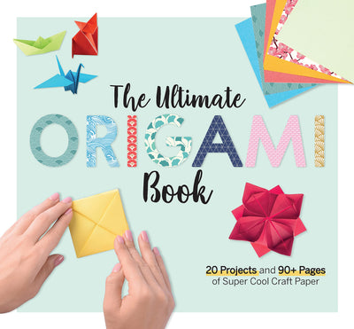 The Ultimate Origami Book: 20 Projects and 90+ Pages of Super Cool Craft Paper (Fox Chapel Publishing) Step-by-Step Instructions for Fish, Flowers, Boats, Butterflies, Birds, Mount Fuji, and More