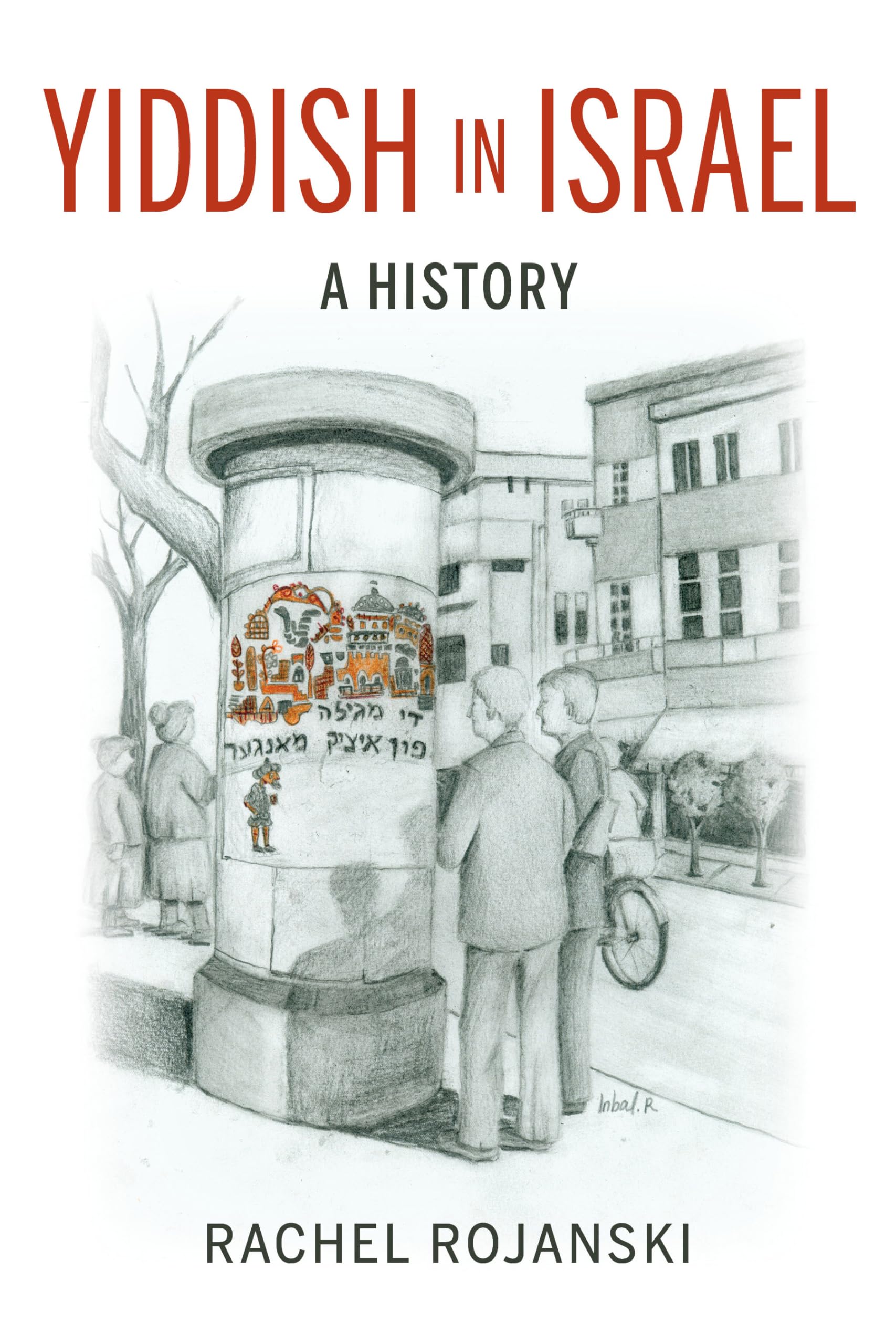 Yiddish in Israel: A History (Perspectives on Israel Studies)
