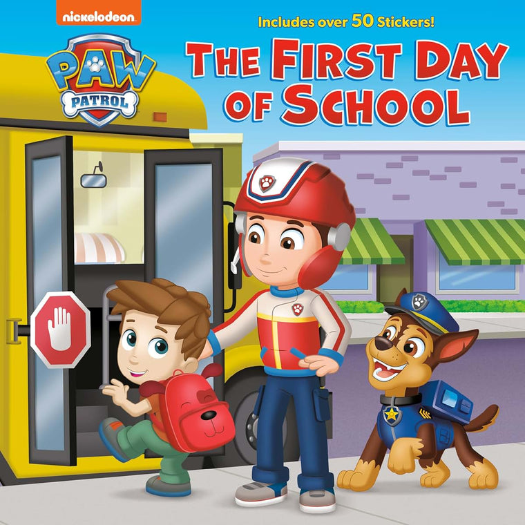 The First Day of School (PAW Patrol) by Huntley, Matt