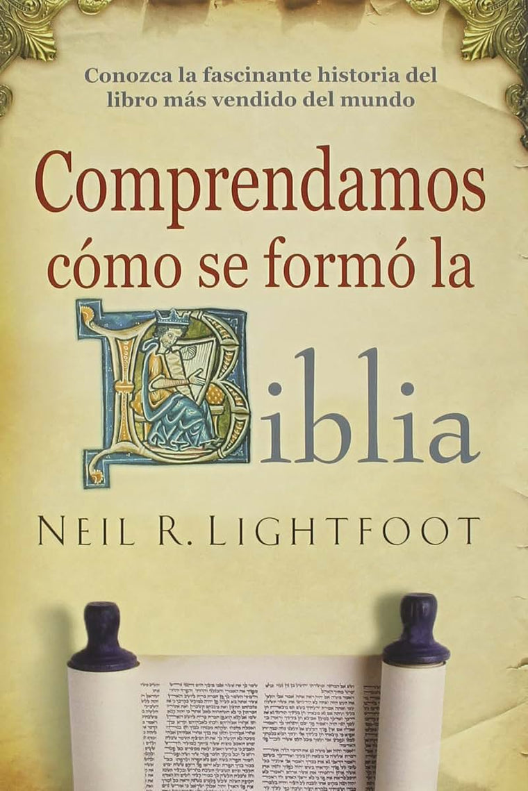 Comprendamos Como Se Formo la Biblia