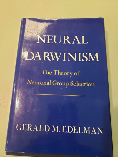 Neural Darwinism: The Theory Of Neuronal Group Selection