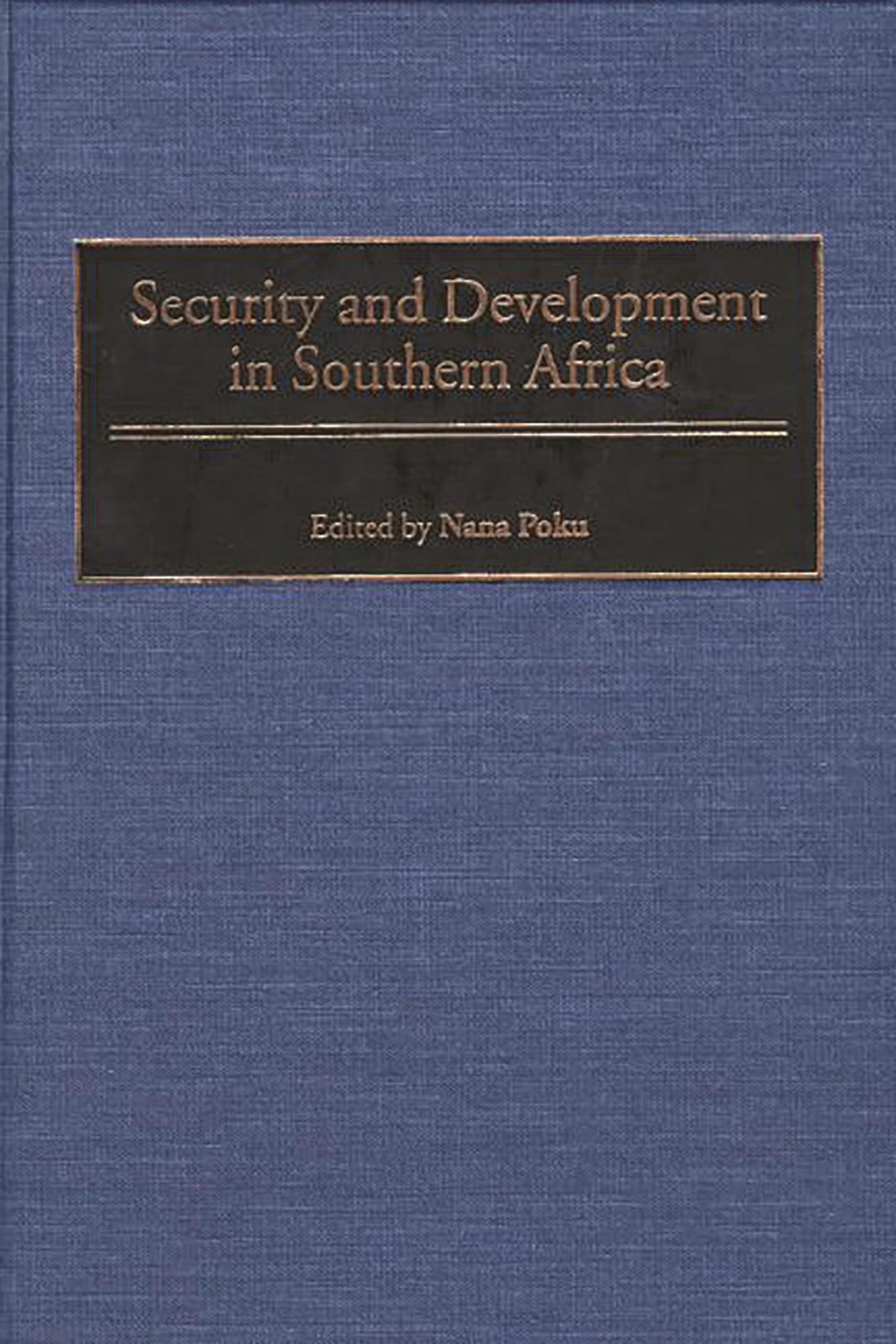 Security and Development in Southern Africa: