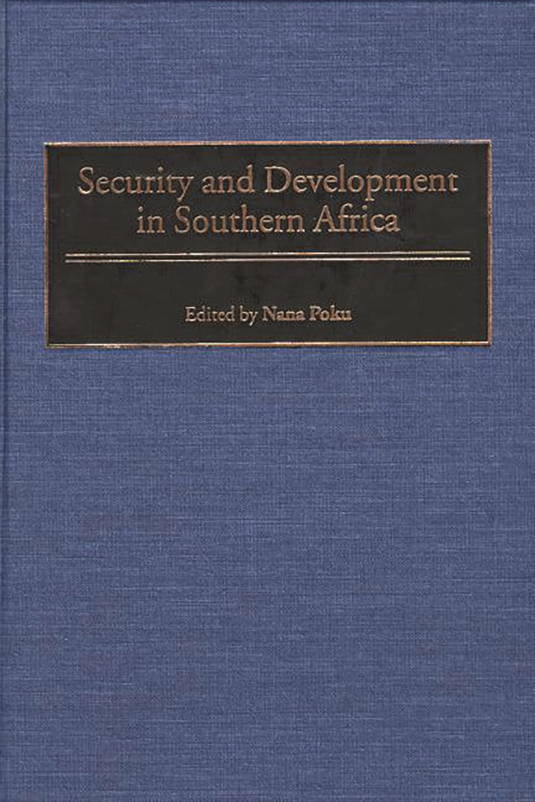 Security and Development in Southern Africa: