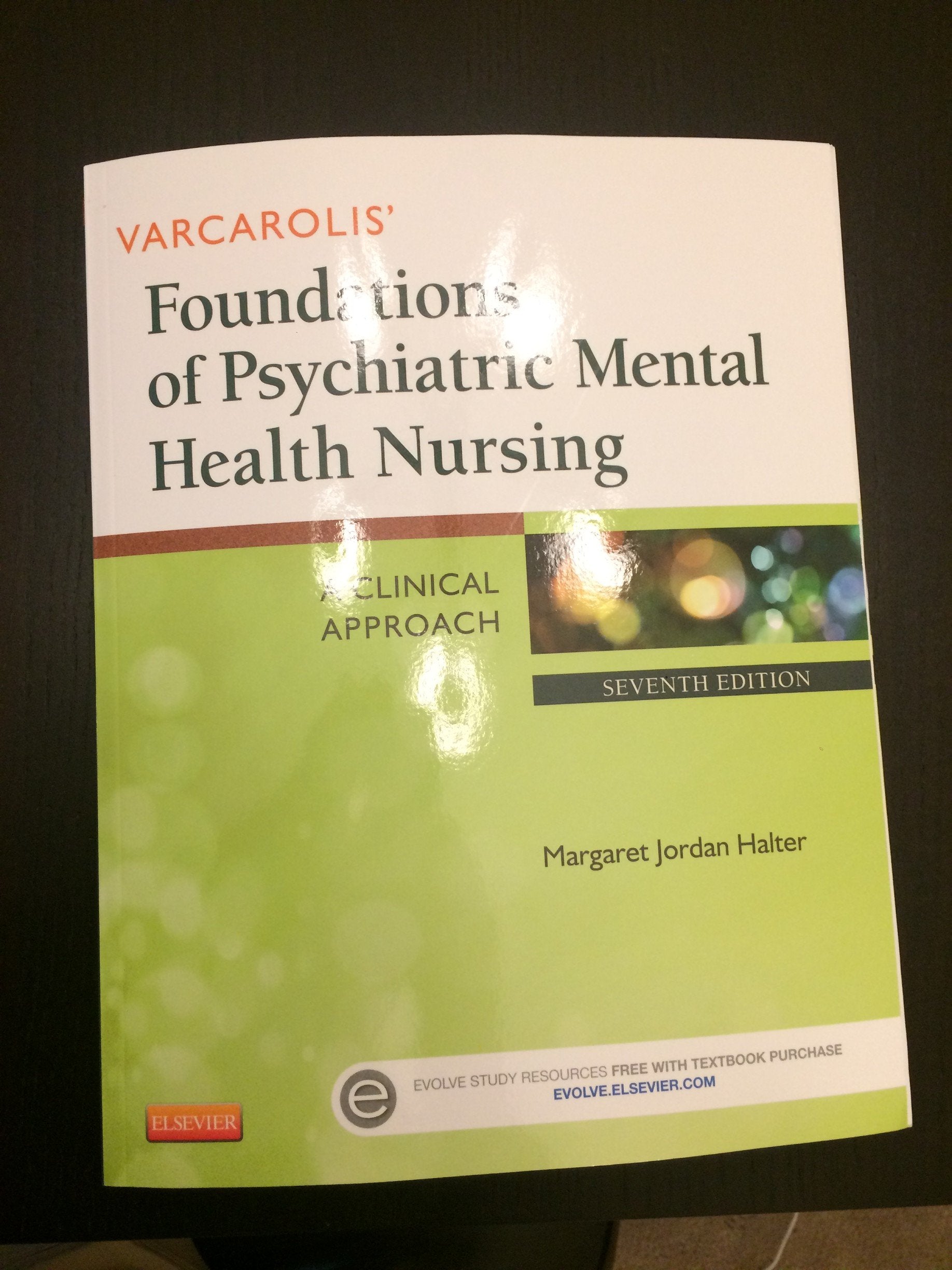 Varcarolis' Foundations of Psychiatric Mental Health Nursing: A Clinical Approach