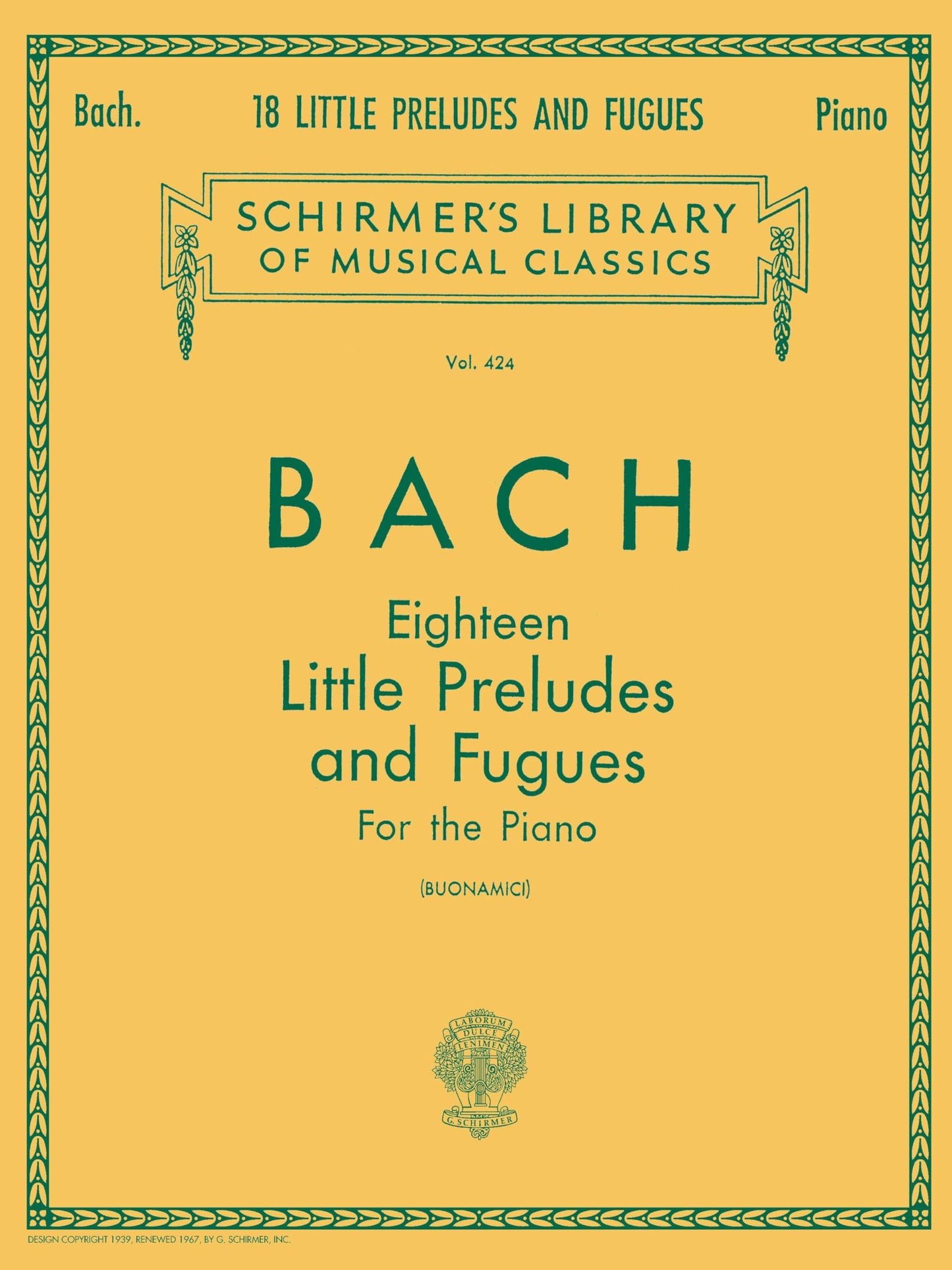 Johann Sebastian Bach - 18 Little Preludes and Fugues  Piano Solo Songbook  Schirmers Library of Musical Classics Vol. 424  Baroque Piano Sheet Music for Late Intermediate Players