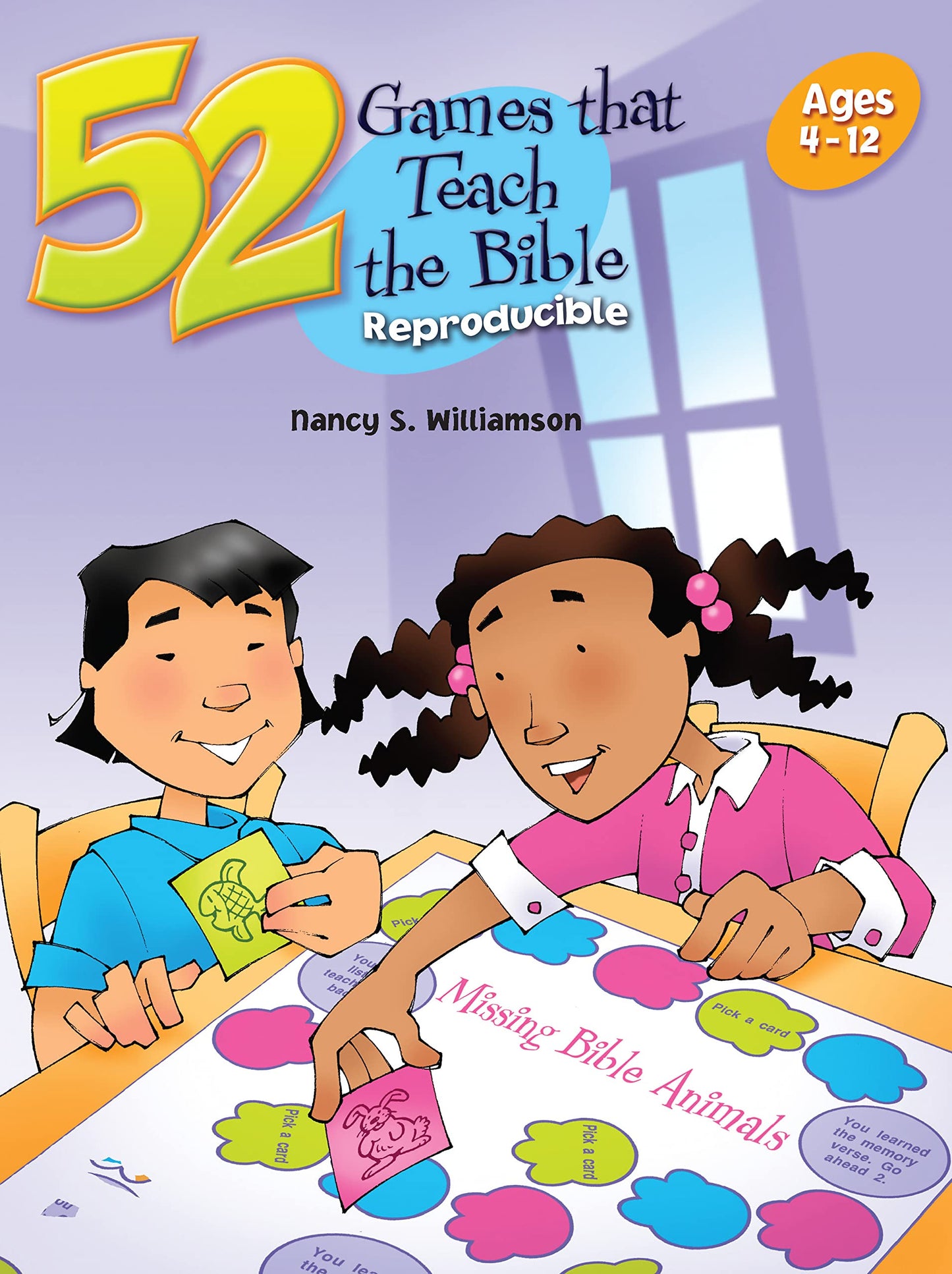 52 Games That Teach the Bible: Ages 4 - 12