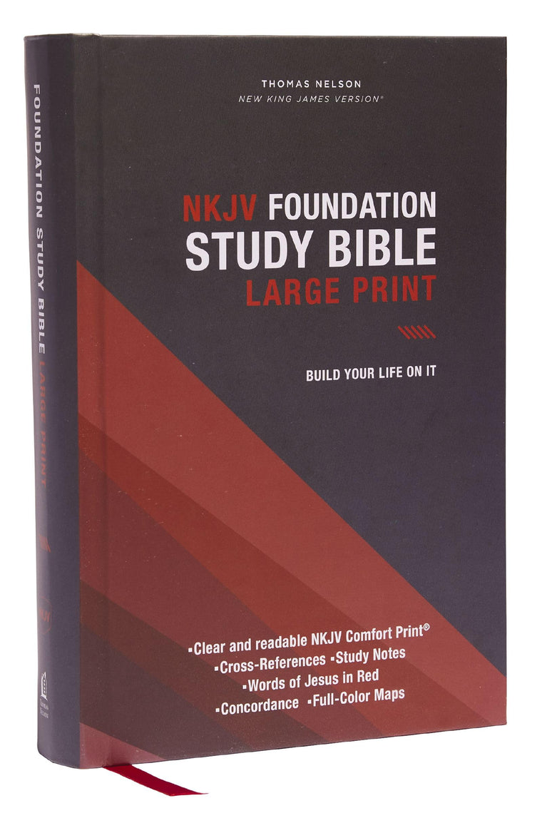 NKJV, Foundation Study Bible, Large Print, Hardcover, Red Letter, Comfort Print: Holy Bible, New King James Version