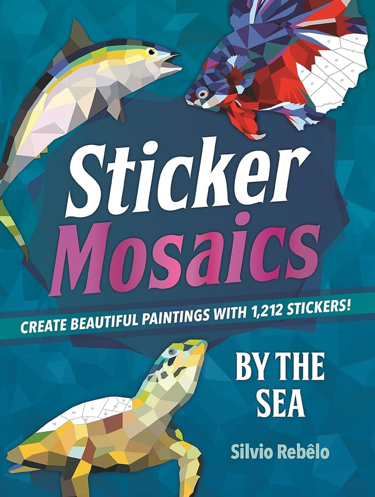 Sticker Mosaics: By the Sea: Create Beautiful Paintings with
