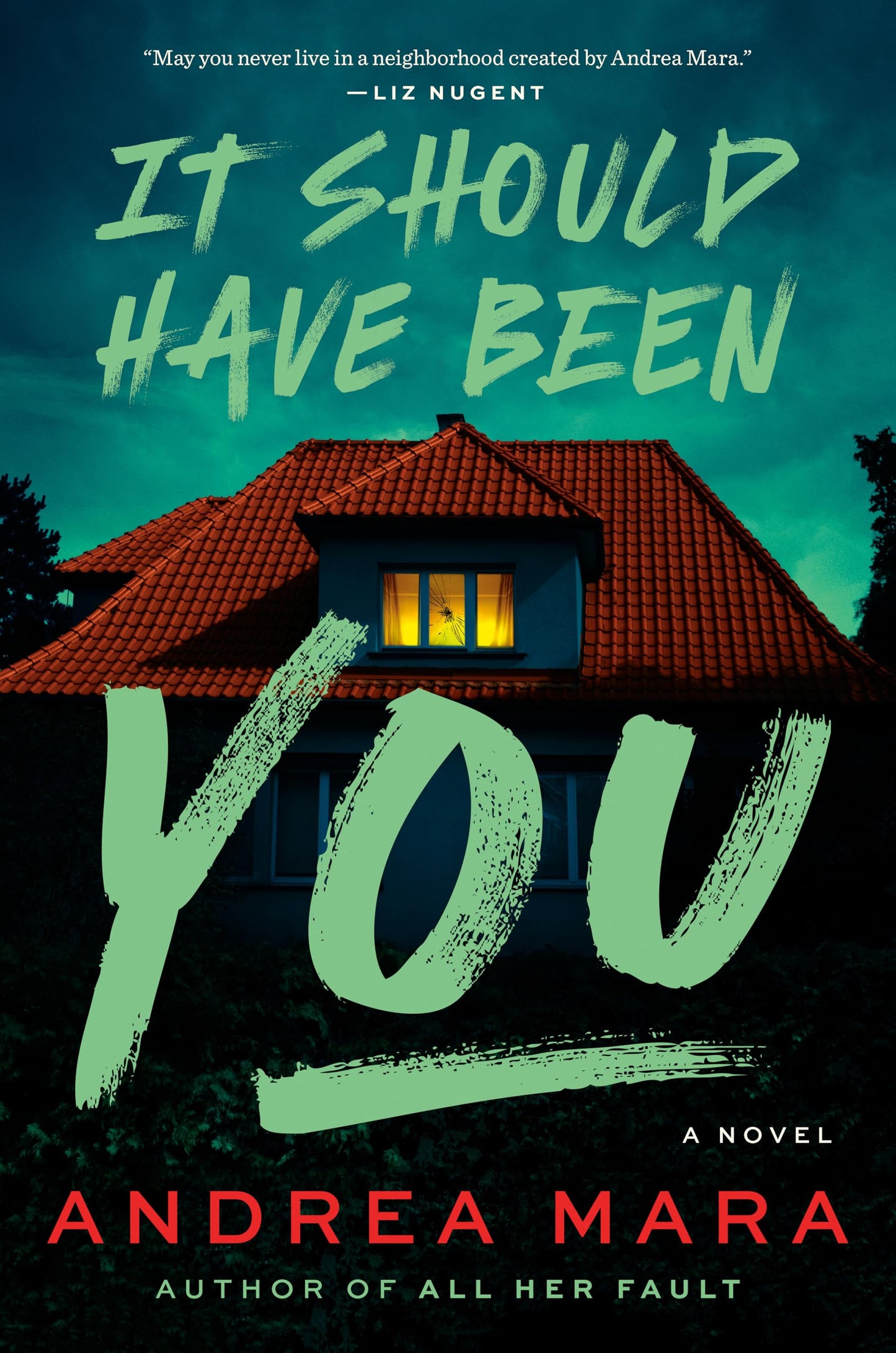 It Should Have Been You: A Novel
