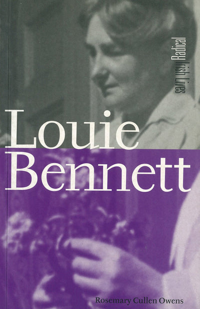 Louie Bennett (Radical Irish Lives)