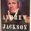 Andrew Jackson: His Life and Times