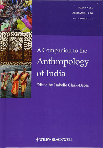 A Companion to the Anthropology of India