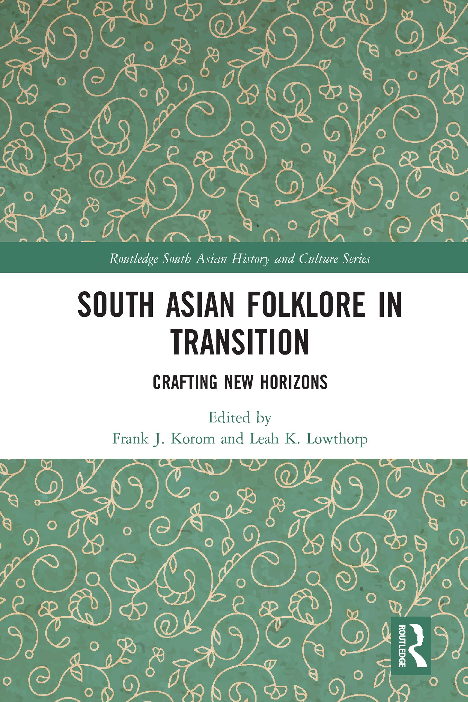 South Asian Folklore in Transition (Routledge South Asian History and Culture Series)