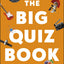 The Big Quiz Book: 10,000 amazing general knowledge questions