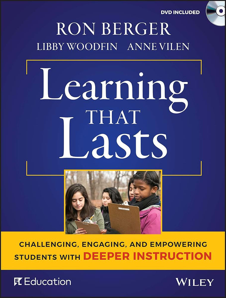 Learning That Lasts: Challenging, Engaging, and Empowering S