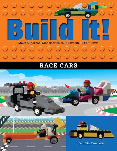 Build It! Race Cars: Make Supercool Models with Your Favorite LEGO Parts (Brick Books, 14)