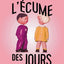 L'Ecume Des Jours (French Edition)