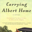 Carrying Albert Home: The Somewhat True Story of a Man, His Wife, and Her Alligator