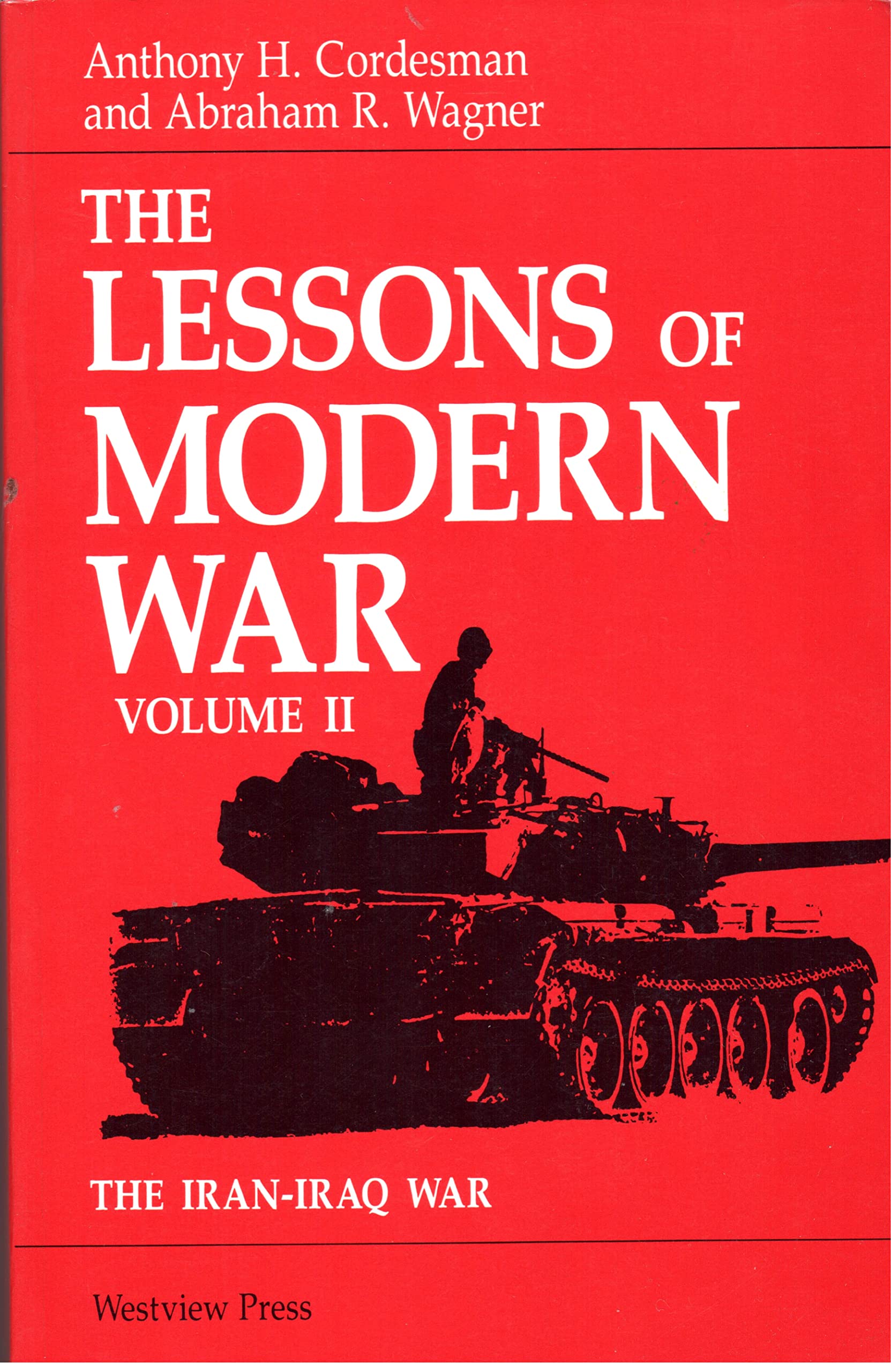 The Lessons of Modern War, Vol. 2: The Iran-Iraq War