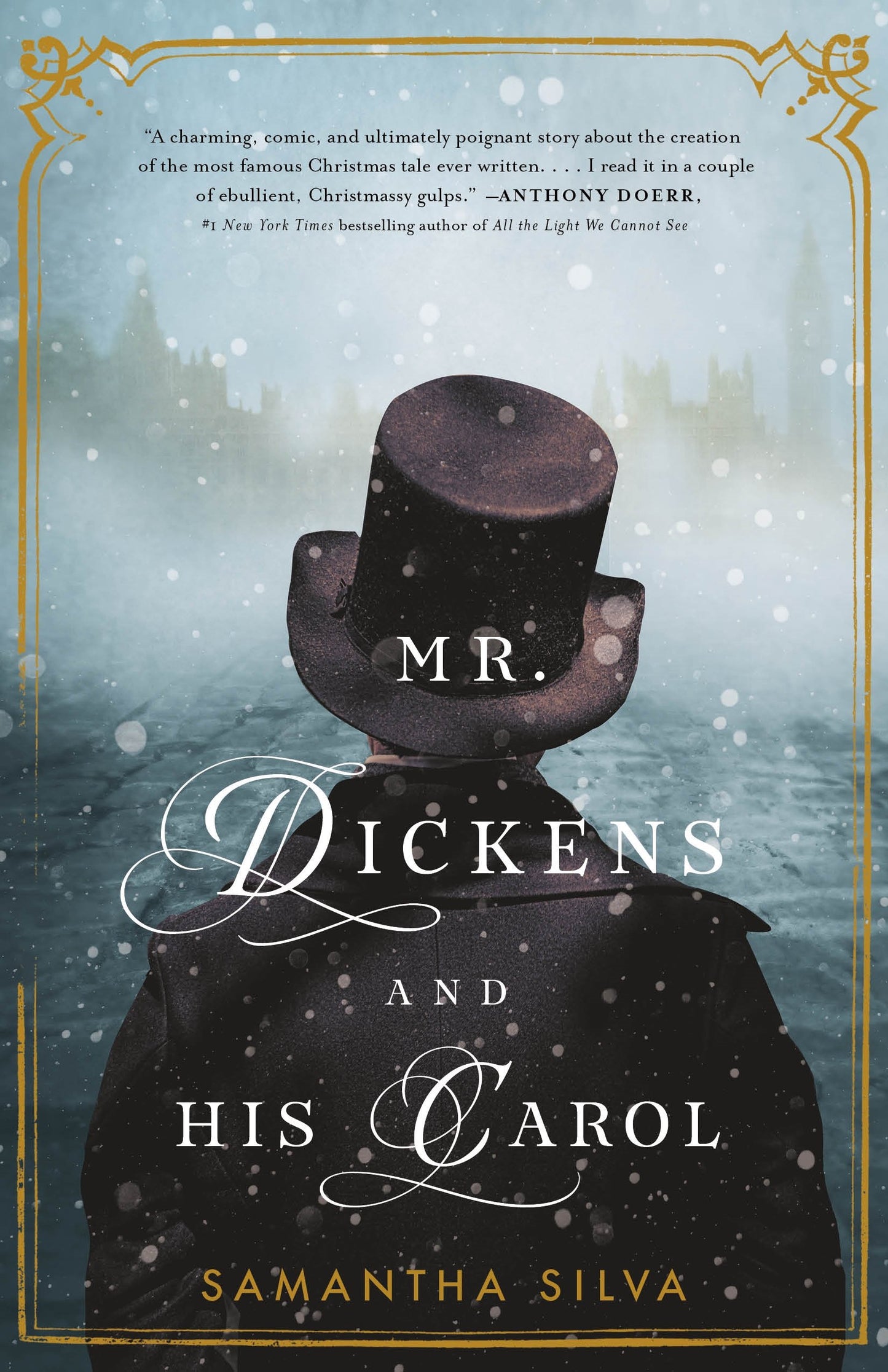 Mr. Dickens and His Carol: A Novel by Silva, Samantha
