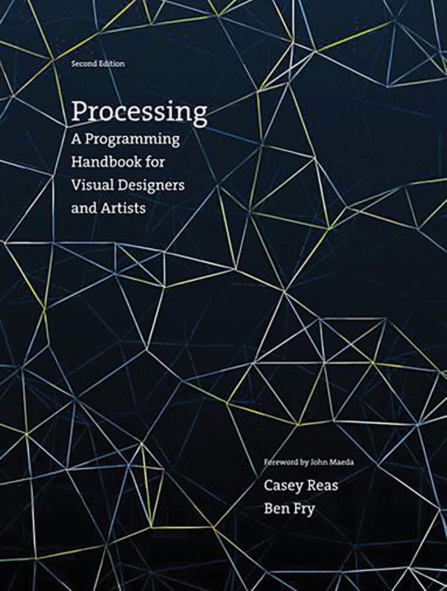 Processing, second edition: A Programming Handbook for Visual Designers and Artists (Mit Press)
