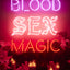 Blood Sex Magic: Everyday Magic for the Modern Mystic