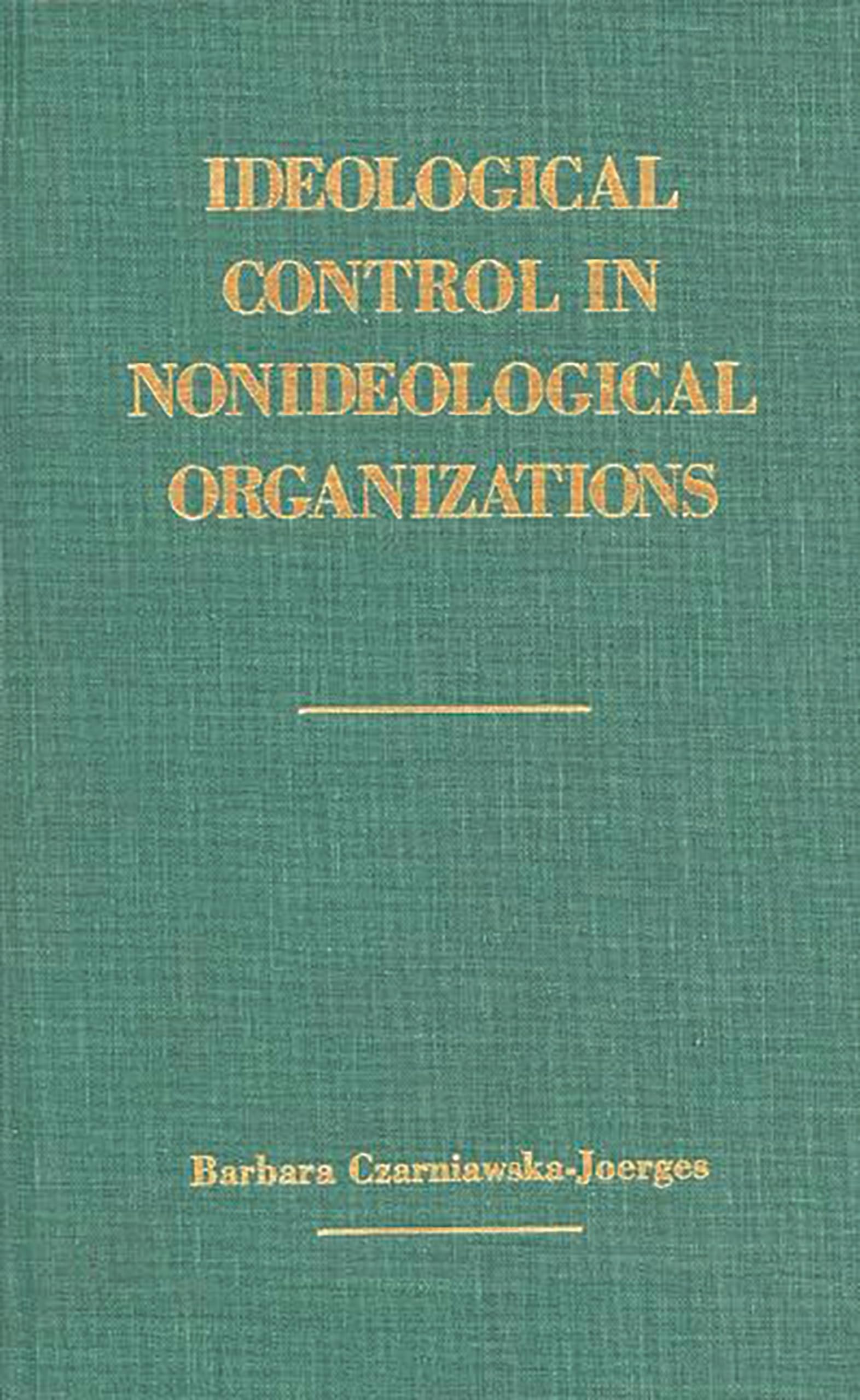 Ideological Control in Nonideological Organizations