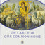 Laudato Si': On Care for Our Common Home by Pope Francis