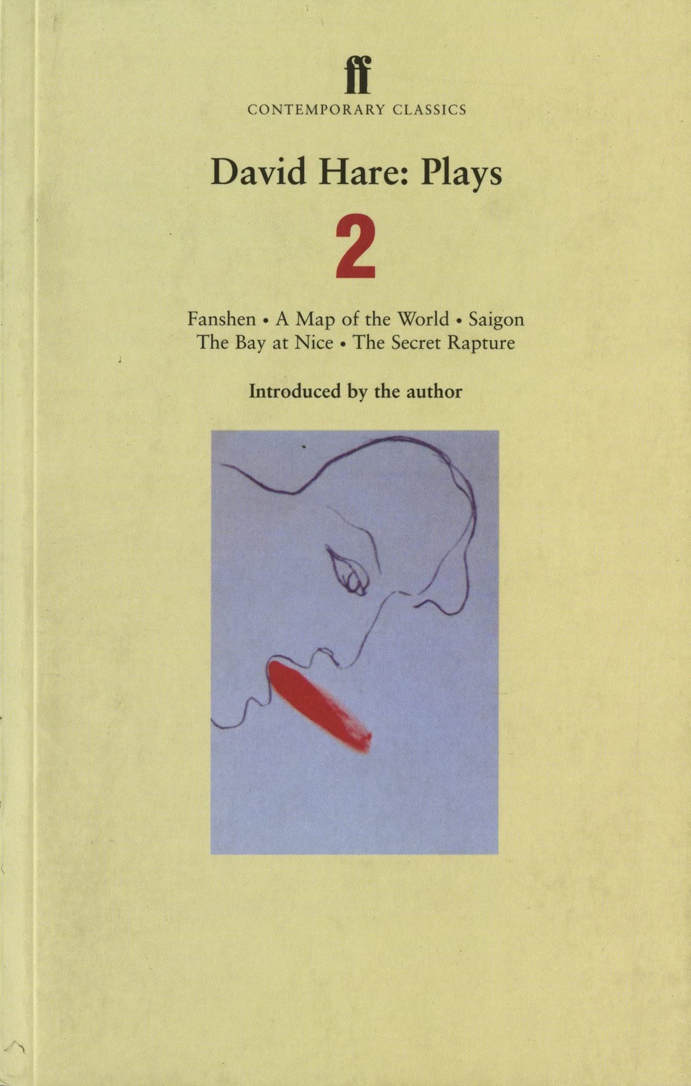David Hare: Plays 2: Fanshen, A Map of the World, Saigon, The Bay at Nice, The Secret Rapture (Contemporary Classics)